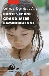 Contes d'une grand-mère combodgienne - contes et légendes d'Asie