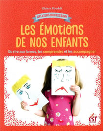 Ateliers Montessori - les émotions - du rire aux larmes, comprendre et accompagner votre enfant