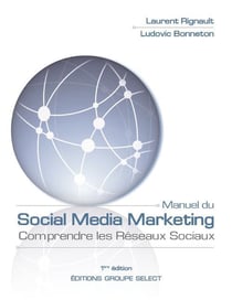 Manuel du social media marketing - comprendre les réseaux sociaux