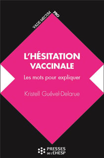 L'hésitation vaccinale- les mots pour expliquer