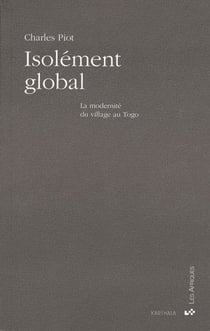 Isolément global - la modernité du village au Togo