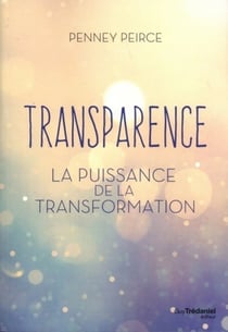 Transparence - la puissance de la transformation