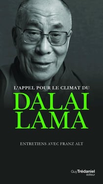 L'appel pour le climat du dalaï-lama - entretiens avec franz alt
