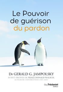Le pouvoir de guérison du pardon