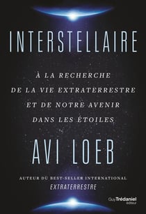 Interstellaire - A la recherche de la vie extraterrestre et de notre avenir dans les étoiles
