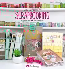 Mini-albums en scrapbooking - inspiration & techniques