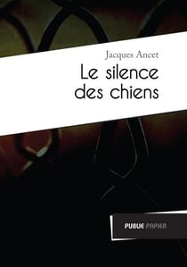 Le silence des chiens