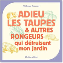 Adieu les taupes et autres rongeurs qui détruisent mon jardin