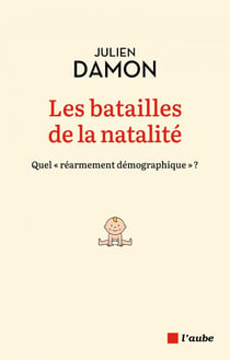 Les batailles de la natalité : quel "réarmement démographique"