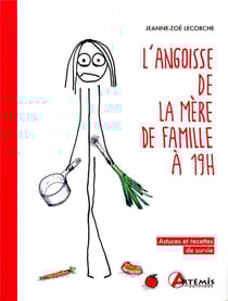 L'angoisse de la mère de famille à 19h - astuces et recettes de survie