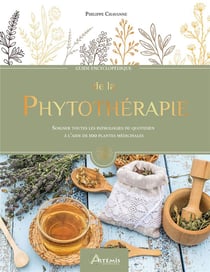 Phytothérapie pour débutants ; 35 plantes médicinales pour guérir
