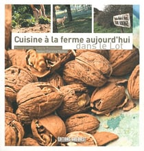 Cuisine a la ferme aujourd'hui - dans le lot