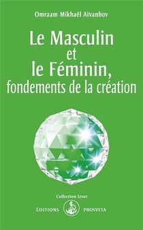 Le masculin et le féminin, fondements de la création
