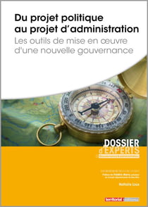 Du projet politique au projet d'administration - les outils de mise en ?uvre d'une nouvelle gouvernance