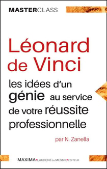 Léonard de Vinci - les idées d'un génie pour votre réussite professionnelle