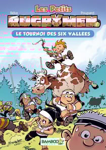 Les petits rugbymen Tome 4 : le tournoi des six vallées