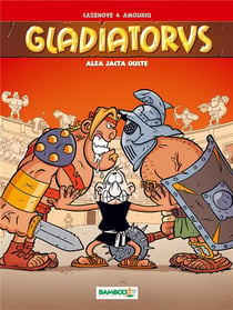 Gladiatorus Tome 2 - alea jacta ouste