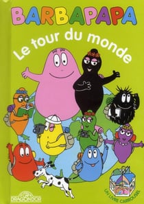 Barbapapa Beaux Livres Le Tour Du Monde - Livre Carrousel