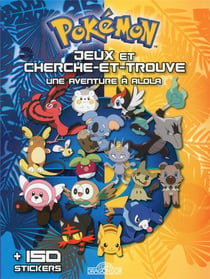 Pokémon : jeux et cherche-et-trouve - une aventure à Alola