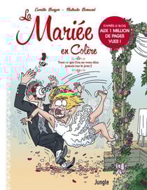 La mariée en colère : tout ce que l'on ne vous dira jamais sur le jour J