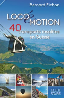 Guide des transports insolites de Suisse