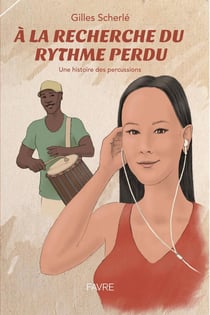 À la recherche du rythme perdu : une histoire des percussions