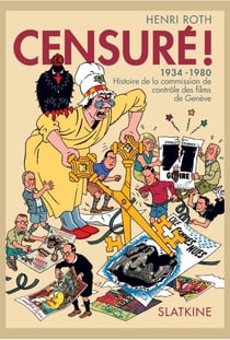 Censuré ! 1934-1980 : histoire de la commission de contrôle des films de Genève