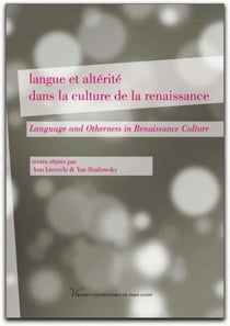 Langue et altérité dans la culture de la Renaissance : Language and Otherness in Renaissance Culture