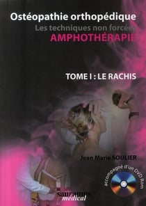 Ostéopathie orthopédique Tome 1 - le rachis