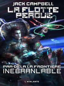 La flotte perdue - par-delà la frontière Tome 4 : inébranlable