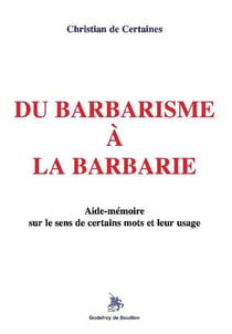 Du barbarisme à la barbarie