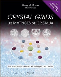 Crystal grids - les matrices de cristaux - associez et concentrez les énergies des pierres
