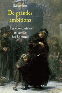 De grandes ambitions - les économistes au service des hommes