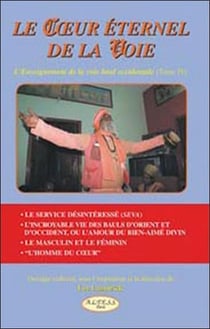 Le coeur éternel de la voie - t.4 - l'enseignement de la voie baul occidentale