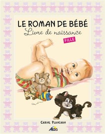Le roman de bébé - livre de naissance fille