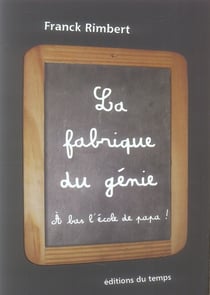 La fabrique du génie