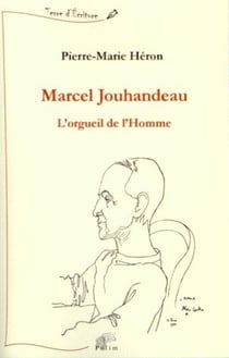 Marcel Jouhandeau - l'orgueil de l'homme