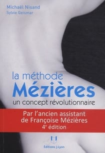 La méthode Mézières un concept révolutionnaire - mal de dos et déformations ne sont plus une fatalité