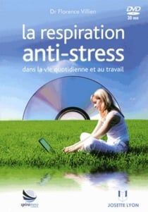 La respiration anti-stress - dans la vie quotidienne et au travail (2e édition)