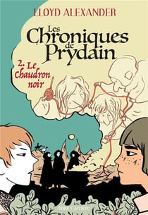 Les chroniques de Prydain Tome 2 : le chaudron noir