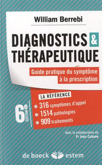 Diagnostics & thérapeutique - guide pratique, du symptôme à la prescription (6e édition)