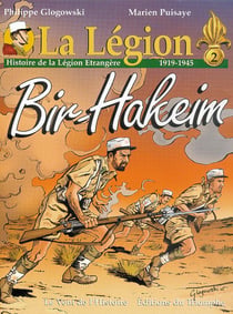 La légion : Histoire de la légion étrangère Tome 2 : 1919-1945, Bir-Hakeim