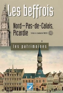Les beffrois - nord-pas-de-calais, picardie