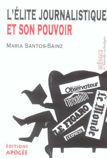 L'elite journalistique et son pouvoir