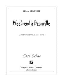 Week-end à Deauville : Comédie-vaudeville en quatre actes