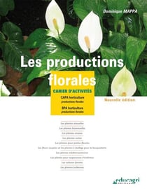 Les productions florales - CAPA horticulture / BPA horticulture - édition 2017