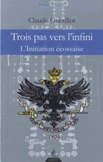 Trois pas vers l'infini - l'initiation écossaise