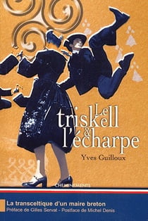 Le triskell & l'écharpe - la transceltique d'un maire breton