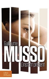 Dernier livre de Guillaume Musso et tous ses romans - Bibliographie