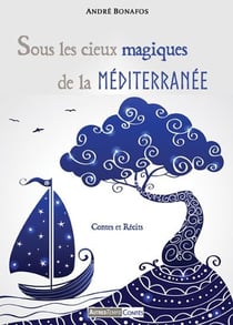 Sous Les Cieux Magiques De La Méditerranée